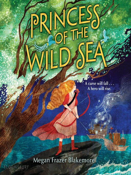 Title details for Princess of the Wild Sea by Megan Frazer Blakemore - Available